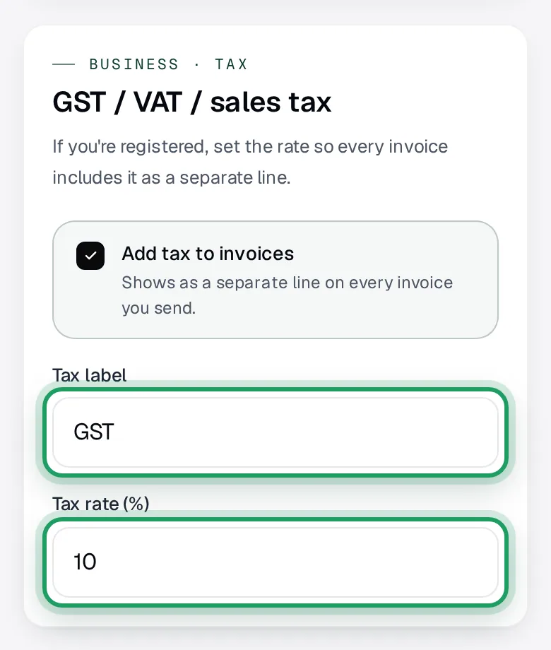 The GST / VAT / sales tax card with Add tax to invoices ticked, and Tax label GST and Tax rate (%) 10, both ringed