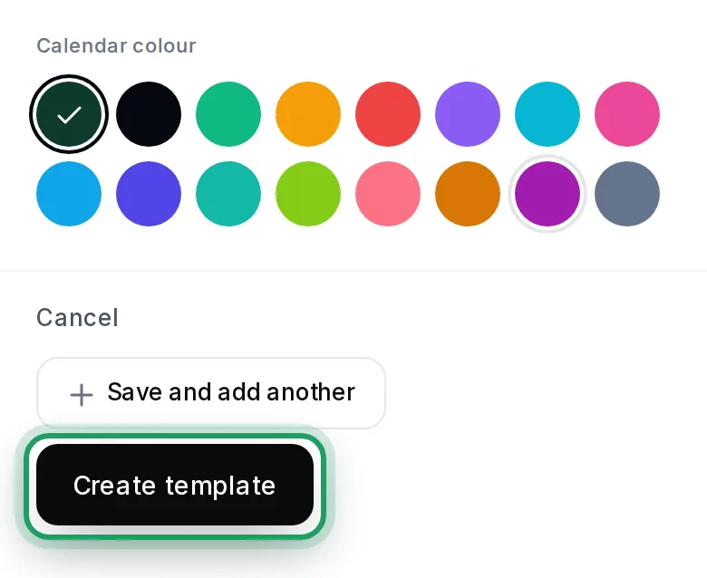 The Calendar colour dots, then Save and add another and Create template, with Create template ringed